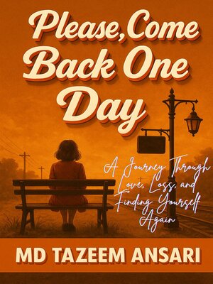 cover image of Please, Come Back One Day